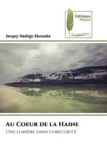 Au Coeur de la Haine : Une lumière dans l'obscurité