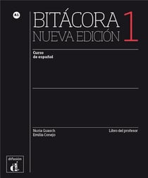 Bitácora 1 - espagnol - a1 - livre du professeur