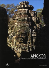 Angkor - gloire et splendeur de l'empire khmer
