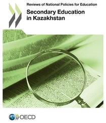 Reviews of national policies for education : secondary education in kazakhstan