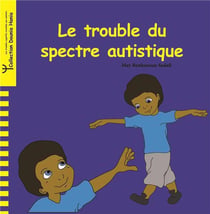 Le trouble du spectre autistique