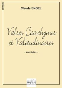 Valses cacochymes et valétudinaires pour guitare