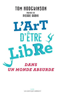 L'art d'être libre dans un monde absurde