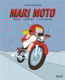 Mari Moto Tome 1 : seule contre l'ouragan