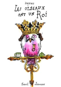Les Oiseaux ont un roi
