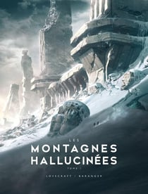 Les montagnes hallucinées Tome 1