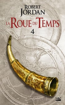 La roue du temps Tome 4 : la grande quête partie 2
