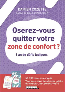 Oserez-vous quitter votre zone de confort ? - 1 an de défis ludiques