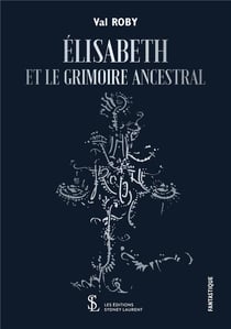 Elisabeth et le grimoire ancestral