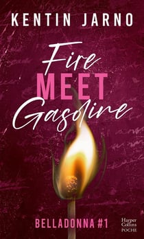 Belladonna Tome 1 : Fire Meet Gasoline