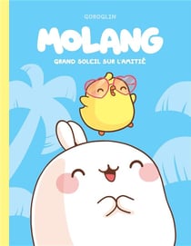Molang Tome 2 : grand soleil sur l'amitié