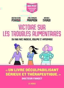 Victoire sur les troubles alimentaires : en finir anorexie, boulimie et hyperphagie