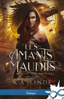 Les amants maudits Tome 1 : la maison des dragons