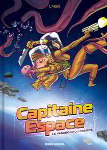 Capitaine Espace Tome 1 : Le vagabond du cosmos