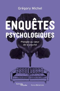 Enquêtes psychologiques : Comment un psychologue peut comprendre la souffrance psychique