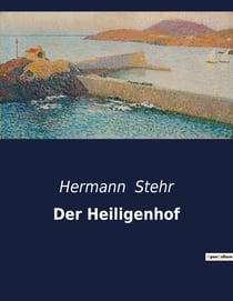 Der Heiligenhof : Ein ländliches Drama zwischen Tradition und Wandel