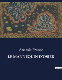 LE MANNEQUIN D'OSIER : Une exploration des complexités sociales et politiques de la France contemporaine