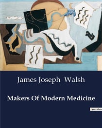 Makers Of Modern Medicine : Pioneers of Pathology: The Legacy of Giovanni Battista Morgagni