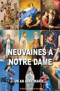 Neuvaines à notre dame - un an avec Marie