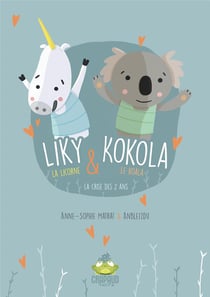 Liky la licorne et kokola le koala - la crise des deux ans