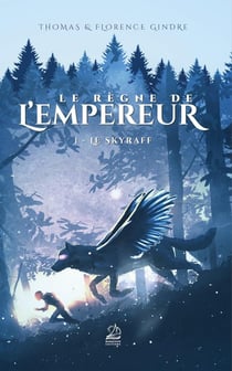 Le règne de l'Empereur Tome 1 : le Skyraff