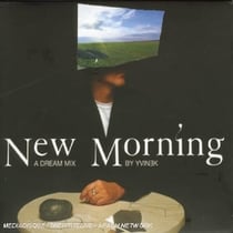 New Morning (A Dream Mix By Yvinnek)