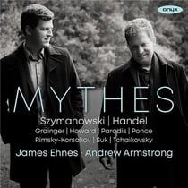 Mythes: Szymanowski, Handel, Tchaikovsky, Suk, Rimsky-Korsakov, Ponce, Grainger, Newton Howard