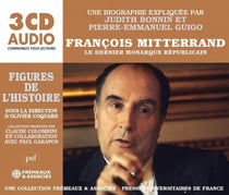 Le dernier monarque républicain : Une biographie expliquée par Judith Bonnin et Pierre-Emmanuel Guigo (PUF/Frémeaux)