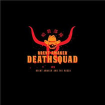 Brent Amaker DeathSquad / Brent Amaker & The Rodeo