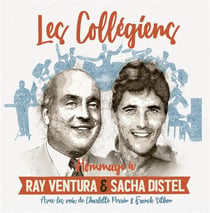 Les collégiens : Hommage à Ray Ventura et Sacha Distel