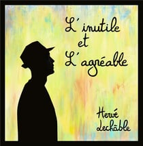 L'inutile et l'agréable - CD