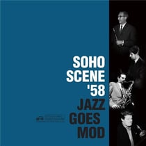 Soho Scene 58/Jazz Goes Mod