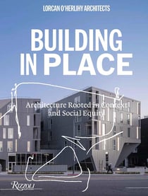 Lorcan o'herlihy architects : Building in place
