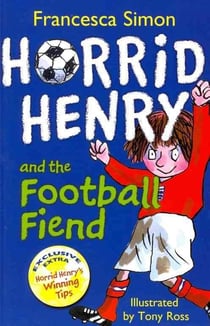 Horrid Henry and the football fiend