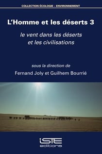 L'Homme et les déserts 3 : le vent dans les déserts et les civilisations