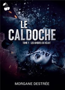 Le Caldoche Tome 1