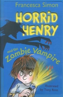 Horrid Henry and the zombie vampire
