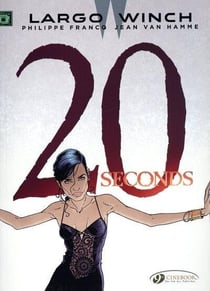 Largo Winch Tome 16 : 20 seconds