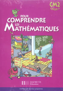 Pour comprendre les mathématiques : CM2 - livre de l'élève (édition 2005)