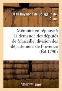 Memoire, demande des deputes de marseille concernant la division des departemens de provence