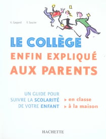Le college enfin explique aux parents