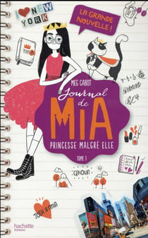 Journal de Mia - princesse malgré elle Tome 1 : la grande nouvelle !
