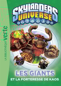 Skylanders universe t.11 - les géants et la forteresse de kaos