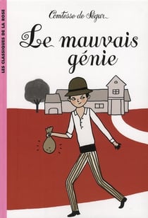La Comtesse de Ségur 17 - Le mauvais génie