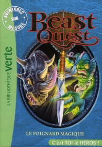 Beast Quest Tome 22 : le poignard magique