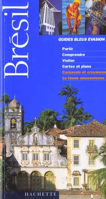 Guides bleus evasion - bresil