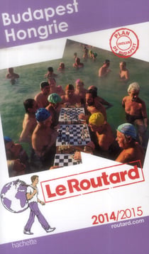Guide du routard - budapest, hongrie (édition 2014/2015)