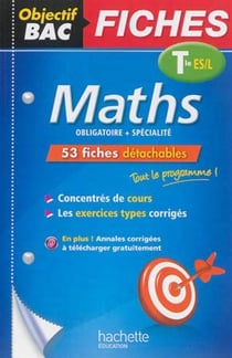 Objectif bac - maths - terminale es, l - fiches détachables