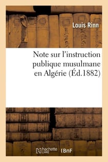 Note sur l'instruction publique musulmane en algerie (ed.1882)