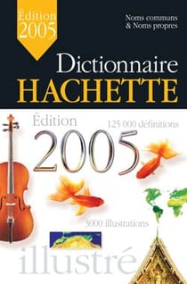 Dictionnaire hachette (edition 2005)